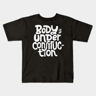 Body is Under Construction - Gym Workout Fitness Motivation Quote (White) Kids T-Shirt